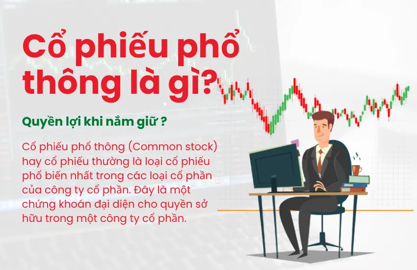 Cổ phiếu phổ thông là gì? Quyền lợi khi nắm giữ?